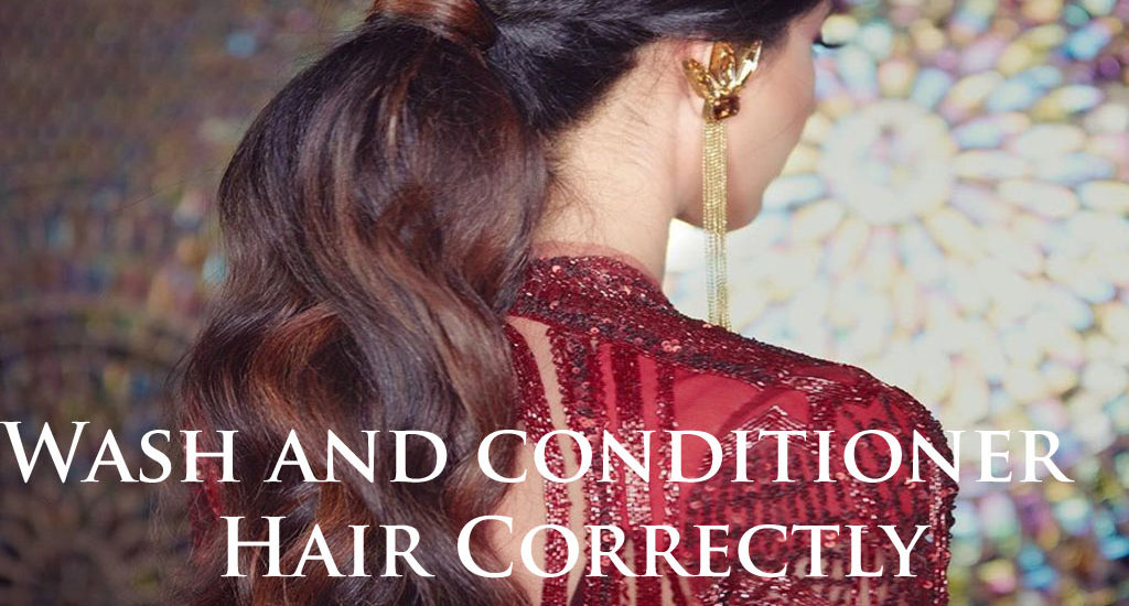 Wash and conditioner Hair Correctly